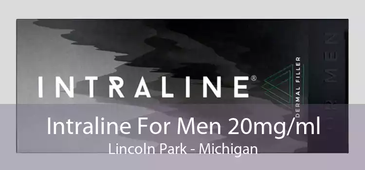 Intraline For Men 20mg/ml Lincoln Park - Michigan