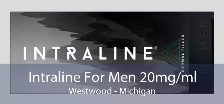 Intraline For Men 20mg/ml Westwood - Michigan