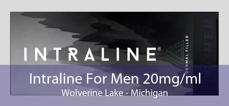 Intraline For Men 20mg/ml Wolverine Lake - Michigan