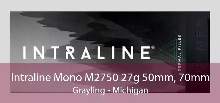 Intraline Mono M2750 27g 50mm, 70mm Grayling - Michigan