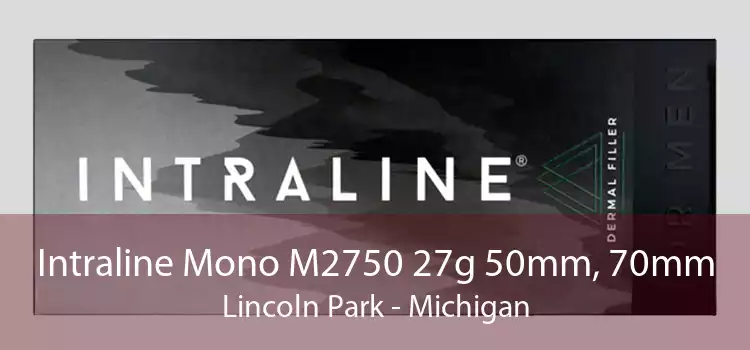 Intraline Mono M2750 27g 50mm, 70mm Lincoln Park - Michigan
