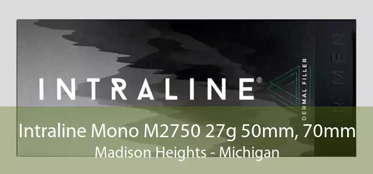 Intraline Mono M2750 27g 50mm, 70mm Madison Heights - Michigan