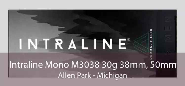 Intraline Mono M3038 30g 38mm, 50mm Allen Park - Michigan