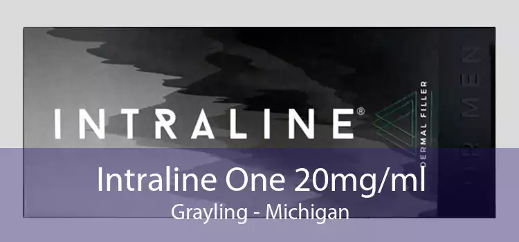 Intraline One 20mg/ml Grayling - Michigan