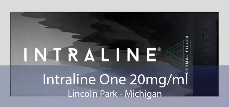 Intraline One 20mg/ml Lincoln Park - Michigan