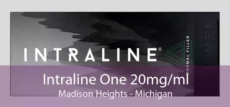 Intraline One 20mg/ml Madison Heights - Michigan