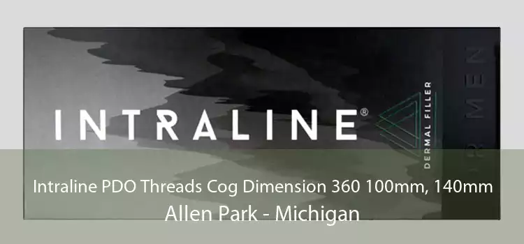 Intraline PDO Threads Cog Dimension 360 100mm, 140mm Allen Park - Michigan