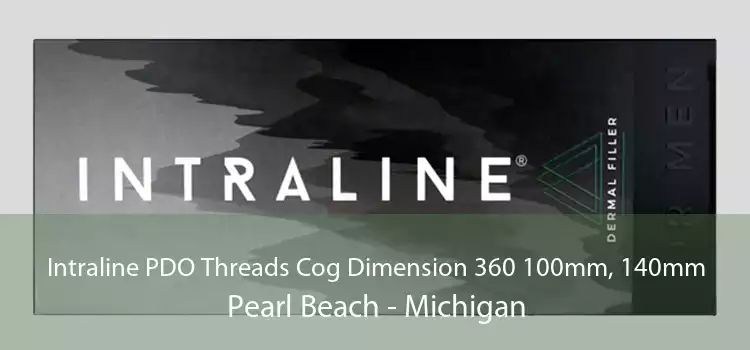 Intraline PDO Threads Cog Dimension 360 100mm, 140mm Pearl Beach - Michigan
