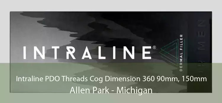 Intraline PDO Threads Cog Dimension 360 90mm, 150mm Allen Park - Michigan
