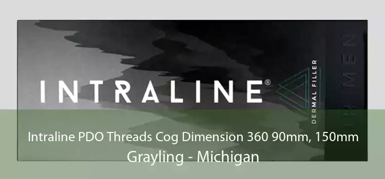 Intraline PDO Threads Cog Dimension 360 90mm, 150mm Grayling - Michigan