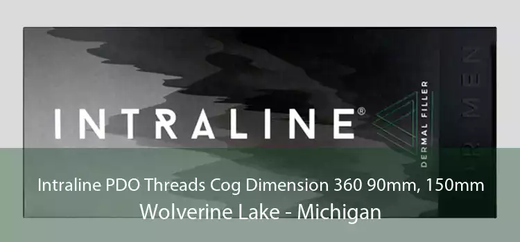Intraline PDO Threads Cog Dimension 360 90mm, 150mm Wolverine Lake - Michigan