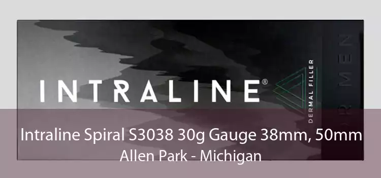 Intraline Spiral S3038 30g Gauge 38mm, 50mm Allen Park - Michigan