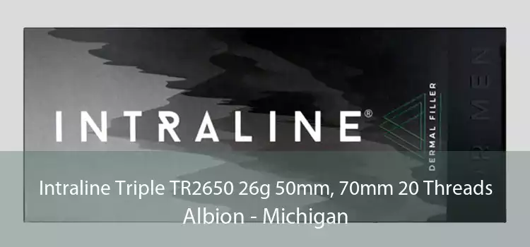 Intraline Triple TR2650 26g 50mm, 70mm 20 Threads Albion - Michigan