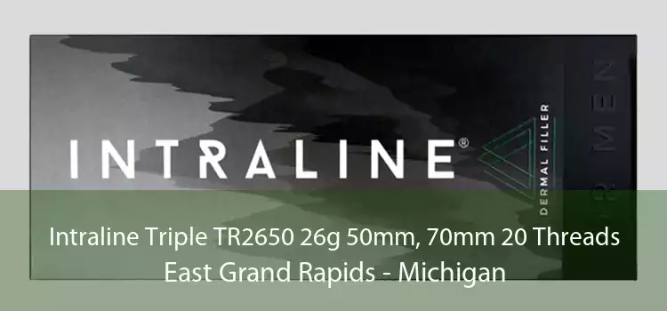Intraline Triple TR2650 26g 50mm, 70mm 20 Threads East Grand Rapids - Michigan