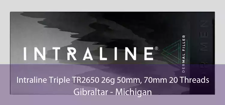 Intraline Triple TR2650 26g 50mm, 70mm 20 Threads Gibraltar - Michigan
