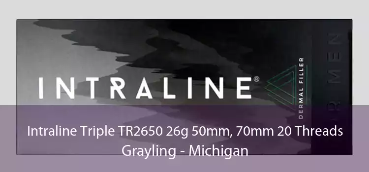 Intraline Triple TR2650 26g 50mm, 70mm 20 Threads Grayling - Michigan