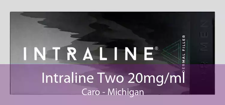 Intraline Two 20mg/ml Caro - Michigan