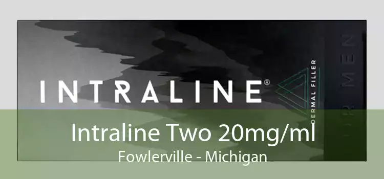 Intraline Two 20mg/ml Fowlerville - Michigan