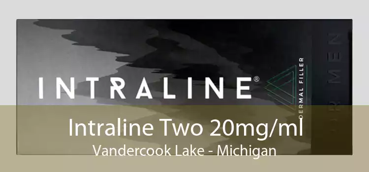 Intraline Two 20mg/ml Vandercook Lake - Michigan