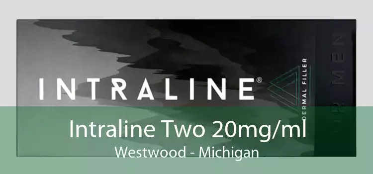 Intraline Two 20mg/ml Westwood - Michigan