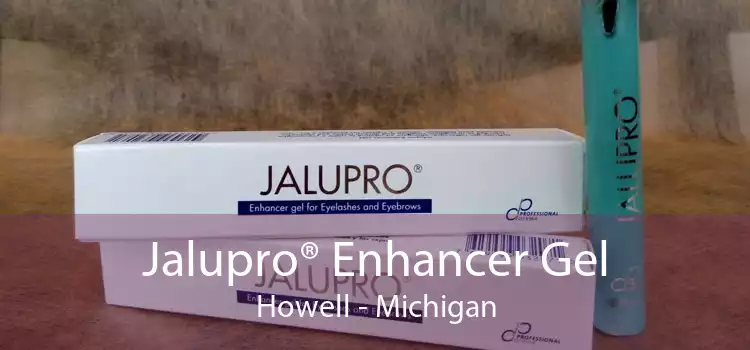 Jalupro® Enhancer Gel Howell - Michigan
