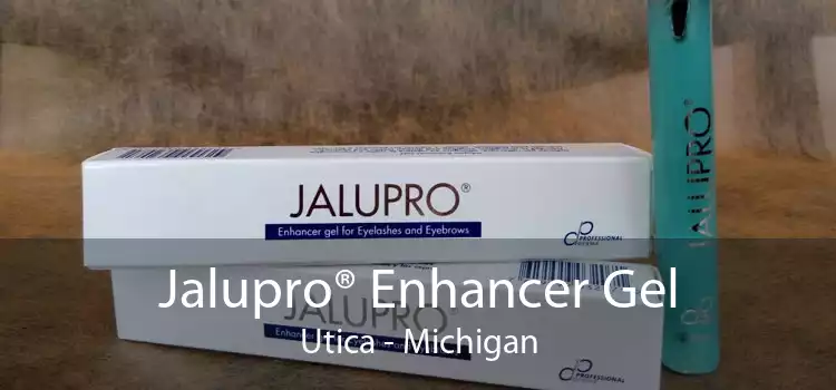 Jalupro® Enhancer Gel Utica - Michigan