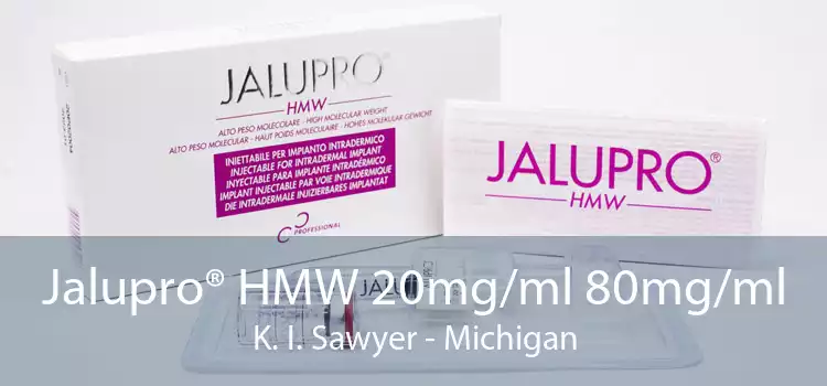 Jalupro® HMW 20mg/ml 80mg/ml K. I. Sawyer - Michigan