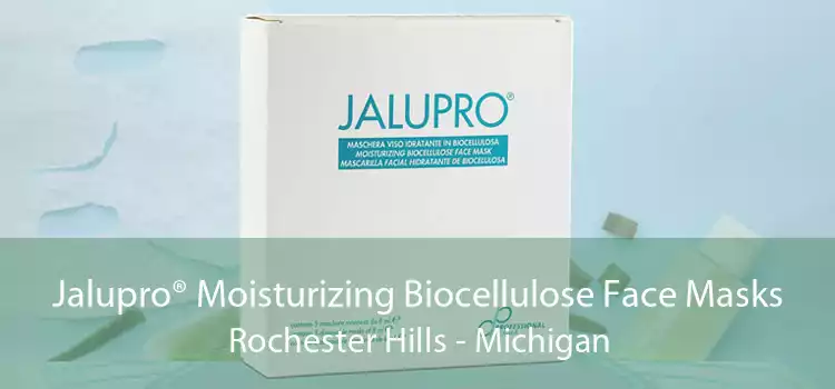 Jalupro® Moisturizing Biocellulose Face Masks Rochester Hills - Michigan