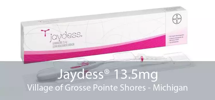 Jaydess® 13.5mg Village of Grosse Pointe Shores - Michigan