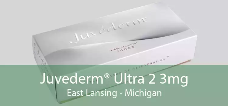 Juvederm® Ultra 2 3mg East Lansing - Michigan