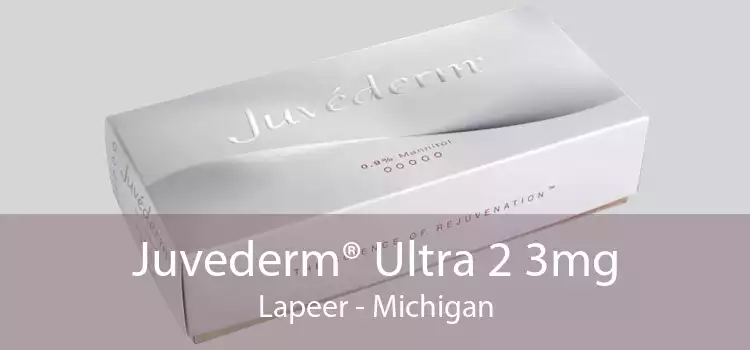 Juvederm® Ultra 2 3mg Lapeer - Michigan