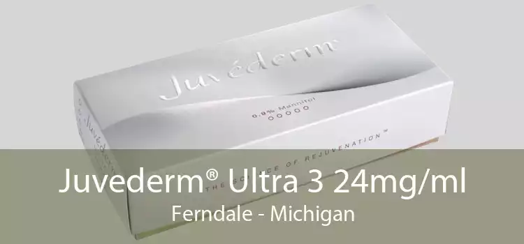 Juvederm® Ultra 3 24mg/ml Ferndale - Michigan