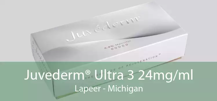 Juvederm® Ultra 3 24mg/ml Lapeer - Michigan
