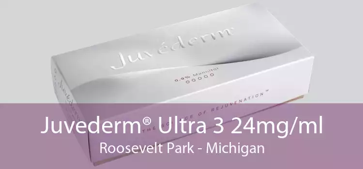 Juvederm® Ultra 3 24mg/ml Roosevelt Park - Michigan