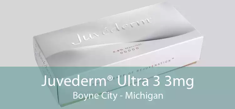 Juvederm® Ultra 3 3mg Boyne City - Michigan
