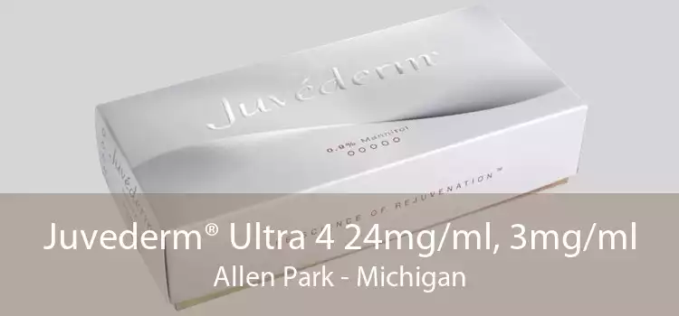 Juvederm® Ultra 4 24mg/ml, 3mg/ml Allen Park - Michigan