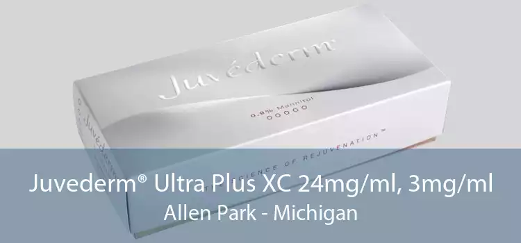 Juvederm® Ultra Plus XC 24mg/ml, 3mg/ml Allen Park - Michigan