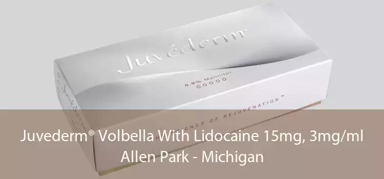 Juvederm® Volbella With Lidocaine 15mg, 3mg/ml Allen Park - Michigan