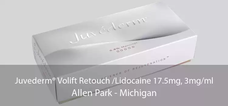Juvederm® Volift Retouch /Lidocaine 17.5mg, 3mg/ml Allen Park - Michigan