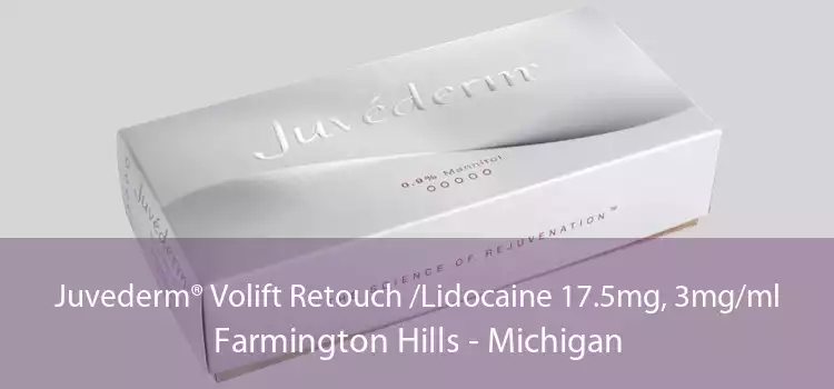 Juvederm® Volift Retouch /Lidocaine 17.5mg, 3mg/ml Farmington Hills - Michigan