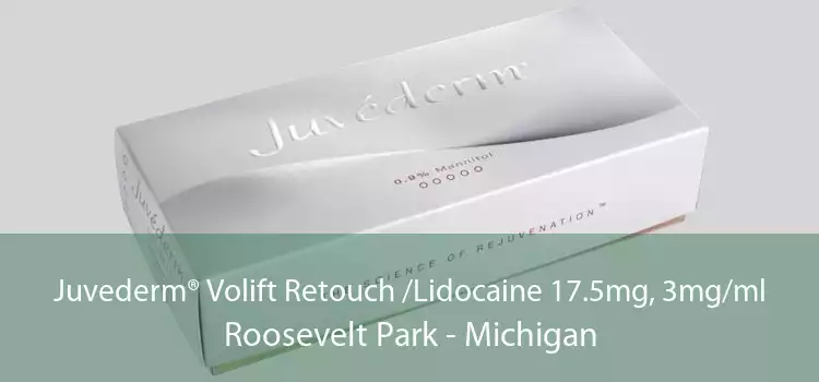 Juvederm® Volift Retouch /Lidocaine 17.5mg, 3mg/ml Roosevelt Park - Michigan
