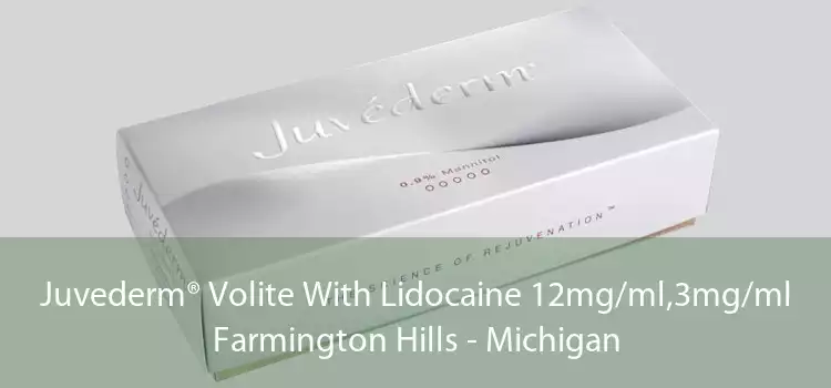 Juvederm® Volite With Lidocaine 12mg/ml,3mg/ml Farmington Hills - Michigan