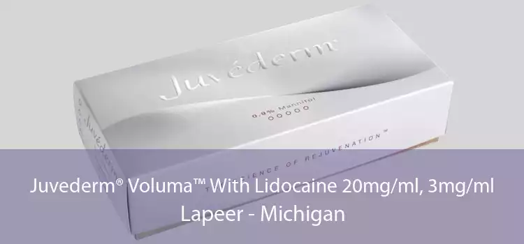 Juvederm® Voluma™ With Lidocaine 20mg/ml, 3mg/ml Lapeer - Michigan