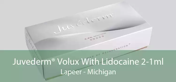 Juvederm® Volux With Lidocaine 2-1ml Lapeer - Michigan