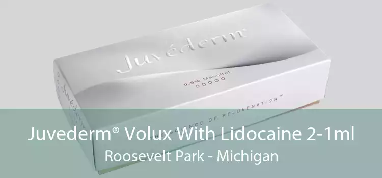 Juvederm® Volux With Lidocaine 2-1ml Roosevelt Park - Michigan