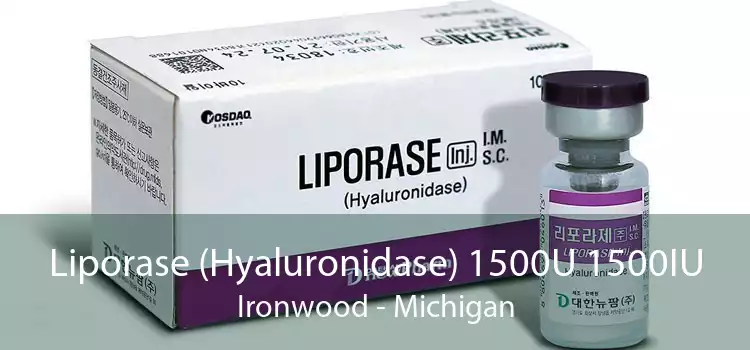 Liporase (Hyaluronidase) 1500U 1500IU Ironwood - Michigan