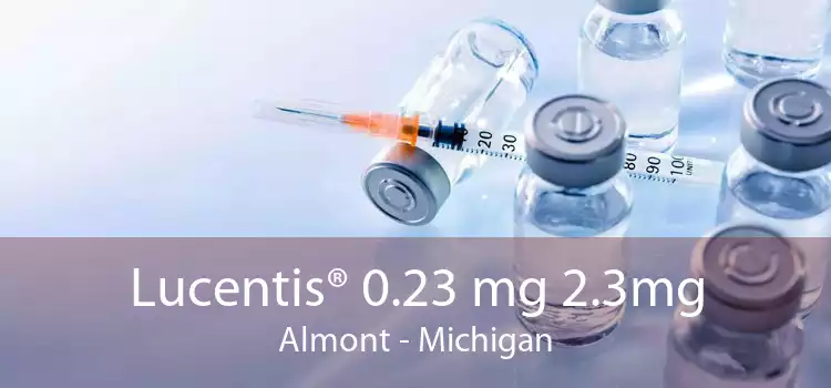 Lucentis® 0.23 mg 2.3mg Almont - Michigan