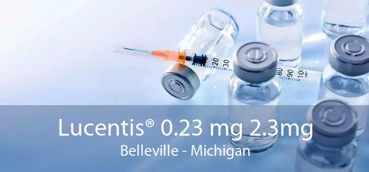 Lucentis® 0.23 mg 2.3mg Belleville - Michigan