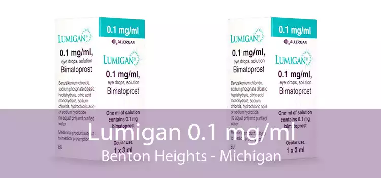 Lumigan 0.1 mg/ml Benton Heights - Michigan