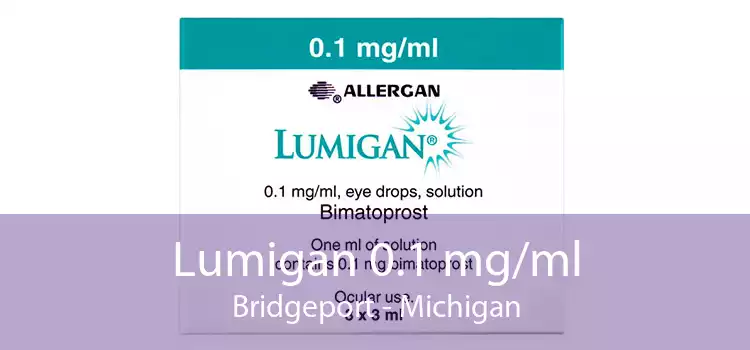Lumigan 0.1 mg/ml Bridgeport - Michigan